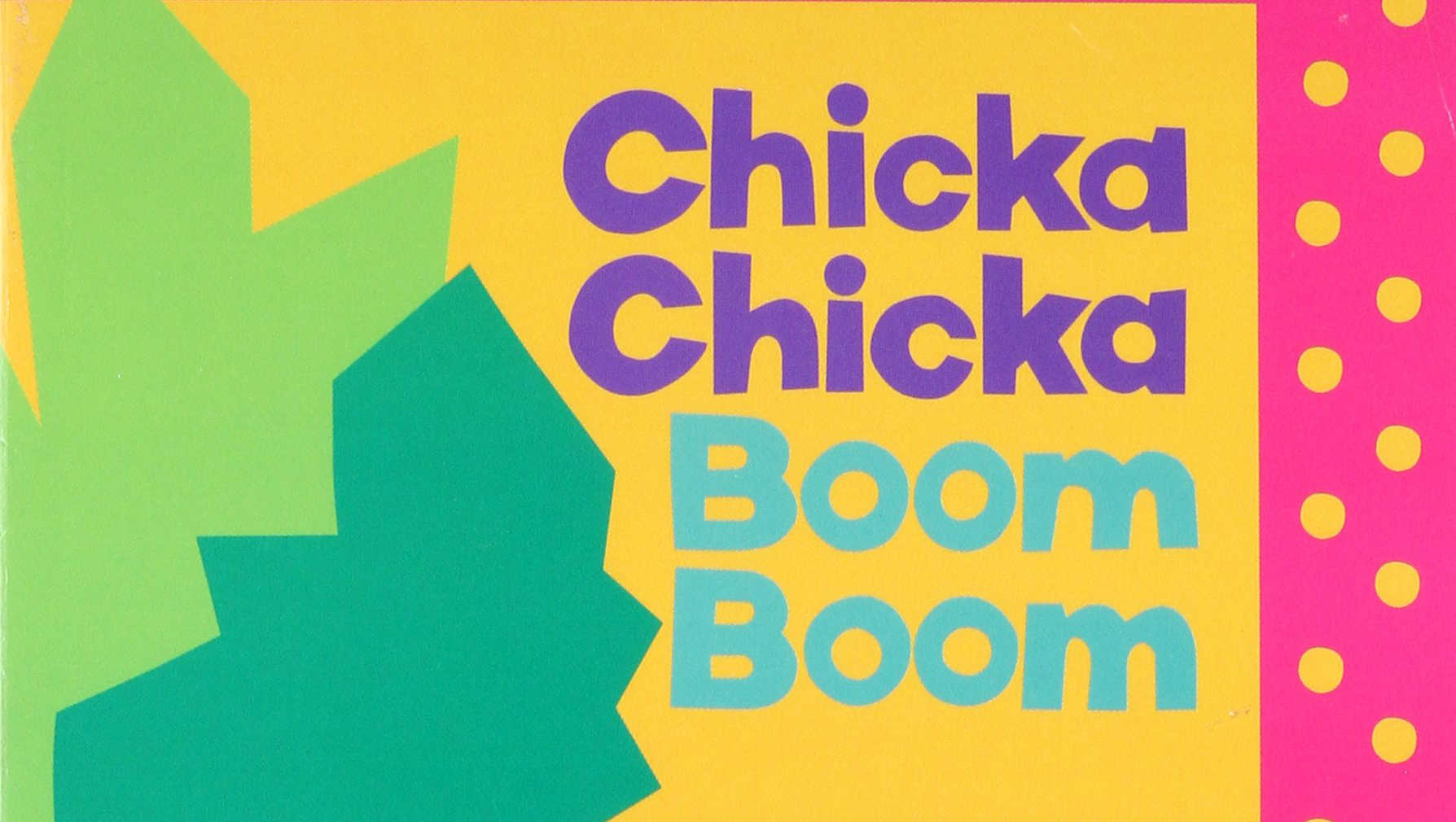 Chicka Chicka Boom Boom